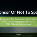 Do Premier League Sponsors or Non-League Sponsors Get More Social Exposure & Engagement?