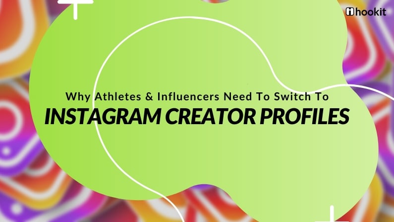 Why Athletes & Influencers Need To Switch To Instagram’s Creator (or Business) Profiles